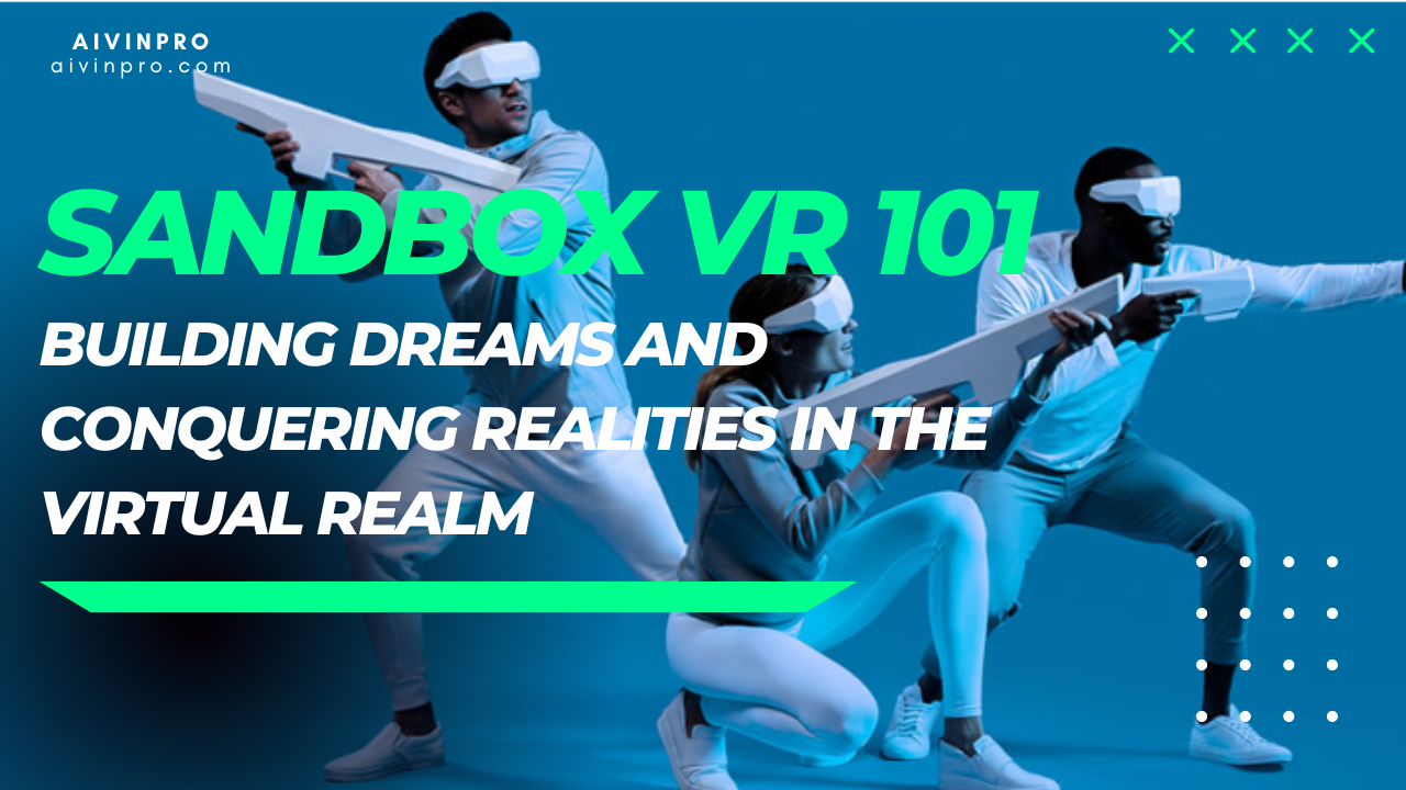 Step into limitless realms with Sandbox VR's immersive experiences. Embark on journeys beyond reality. Your dreams await. Dive in now!