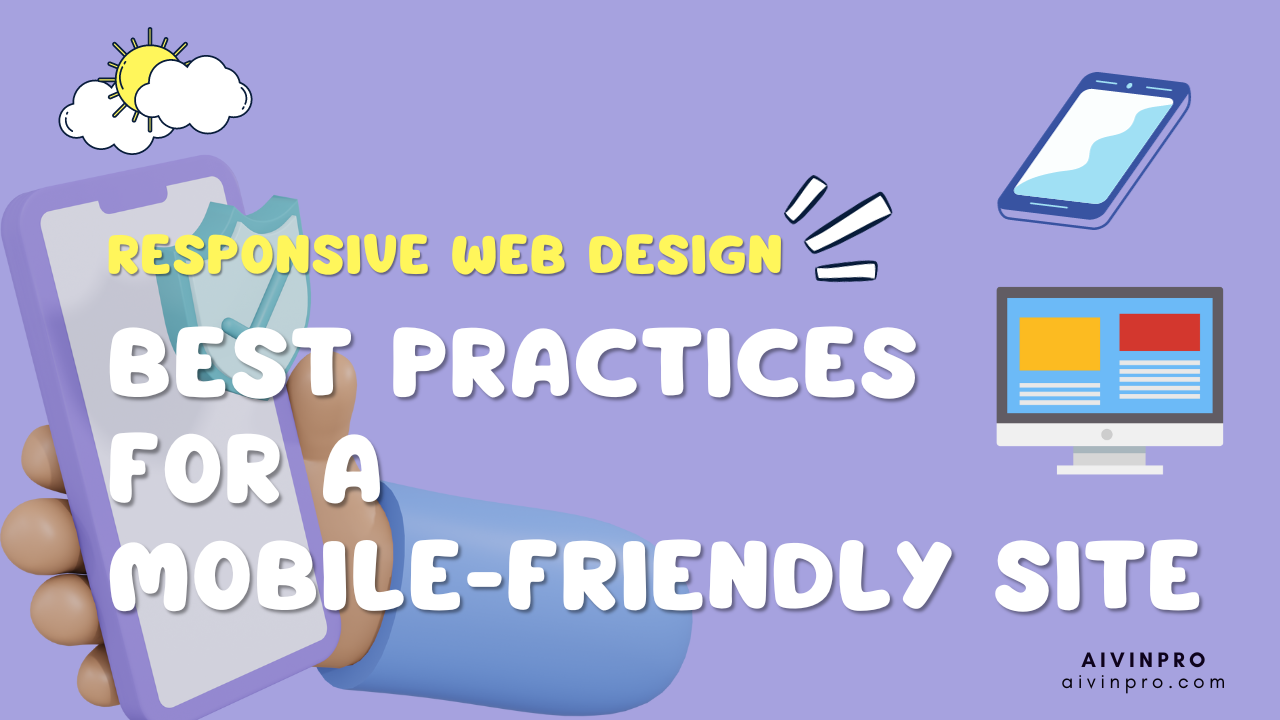 Crafting Mobile-Friendly Sites: Responsive Web Design Practices